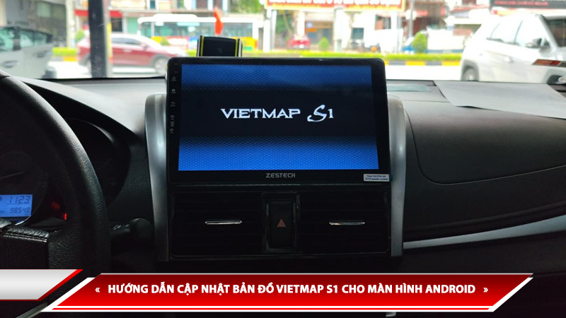 HƯỚNG DẪN CẬP NHẬT BẢN ĐỒ VIETMAP S1 CHO MÀN HÌNH ANDROID